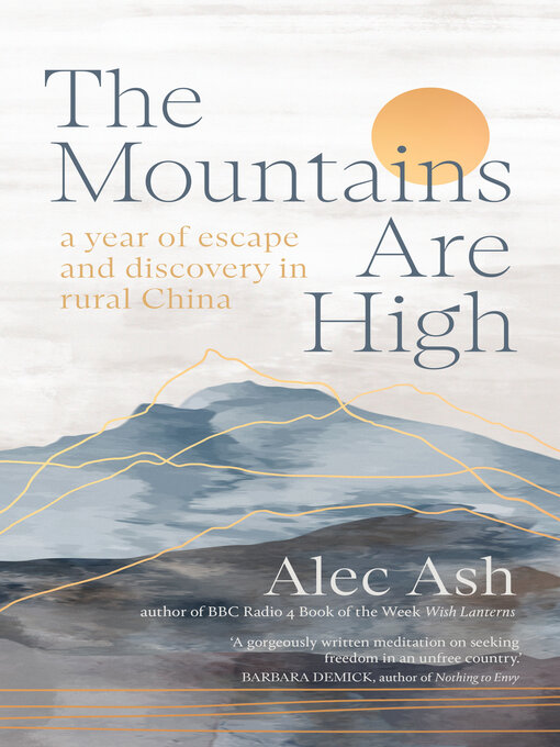 Title details for The Mountains Are High by Alec Ash - Available